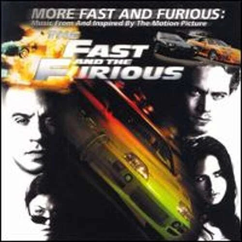 CD - More Fast and Furious: Music From and Inspired By The Motion Picture The Fast and the Furious